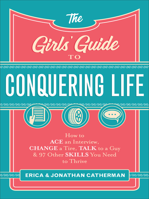 Title details for The Girls' Guide to Conquering Life by Erica Catherman - Available